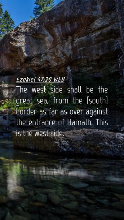 Picture 04 - Ezekiel 47:20 WEB Mobile Phone Wallpaper - The west side shall be the great sea, from the - Mobile Bible Verse Wallpaper