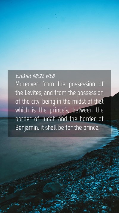 Picture 04 - Ezekiel 48:22 WEB Mobile Phone Wallpaper - Moreover from the possession of the Levites, and - Mobile Bible Verse Wallpaper