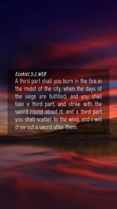 Picture 04 - Ezekiel 5:2 WEB Mobile Phone Wallpaper - A third part shall you burn in the fire in the - Mobile Bible Verse Wallpaper