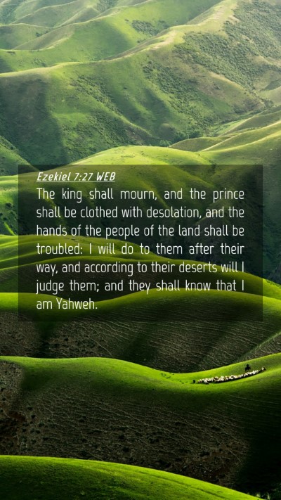 Picture 04 - Ezekiel 7:27 WEB Mobile Phone Wallpaper - The king shall mourn, and the prince shall be - Mobile Bible Verse Wallpaper