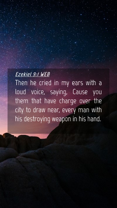 Picture 04 - Ezekiel 9:1 WEB Mobile Phone Wallpaper - Then he cried in my ears with a loud voice, - Mobile Bible Verse Wallpaper