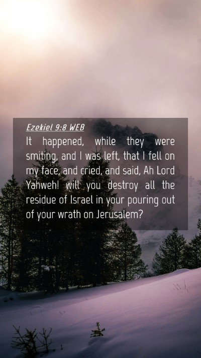 Picture 04 - Ezekiel 9:8 WEB Mobile Phone Wallpaper - It happened, while they were smiting, and I was - Mobile Bible Verse Wallpaper
