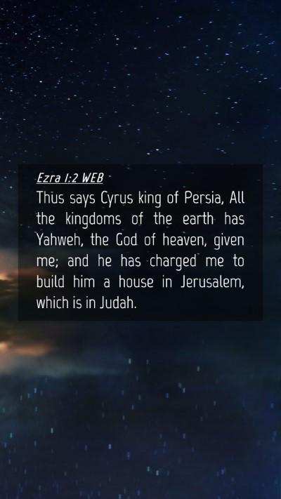 Picture 04 - Ezra 1:2 WEB Mobile Phone Wallpaper - Thus says Cyrus king of Persia, All the kingdoms - Mobile Bible Verse Wallpaper