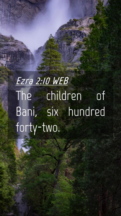 Picture 04 - Ezra 2:10 WEB Mobile Phone Wallpaper - The children of Bani, six hundred - Mobile Bible Verse Wallpaper