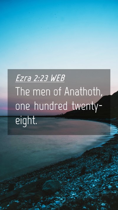 Picture 04 - Ezra 2:23 WEB Mobile Phone Wallpaper - The men of Anathoth, one hundred - Mobile Bible Verse Wallpaper