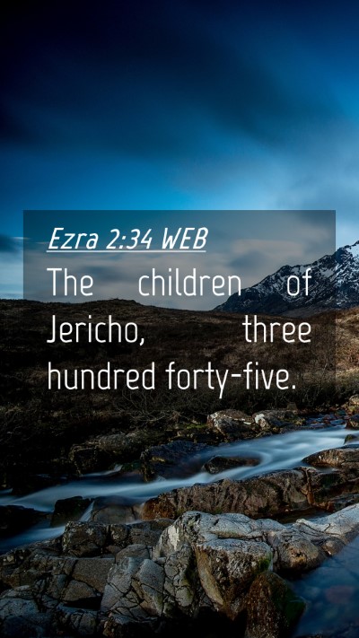 Picture 04 - Ezra 2:34 WEB Mobile Phone Wallpaper - The children of Jericho, three hundred - Mobile Bible Verse Wallpaper