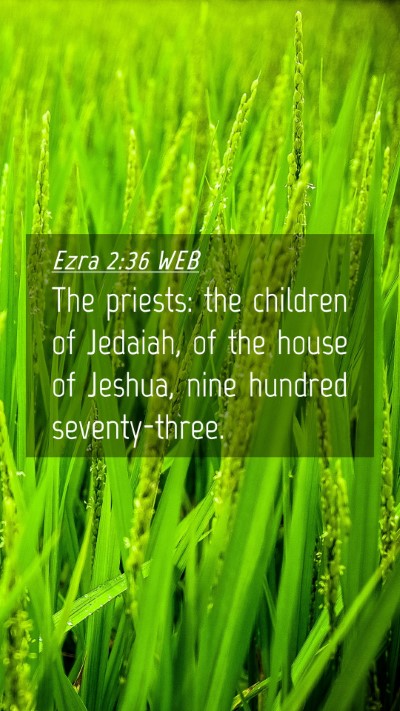 Picture 04 - Ezra 2:36 WEB Mobile Phone Wallpaper - The priests: the children of Jedaiah, of the - Mobile Bible Verse Wallpaper