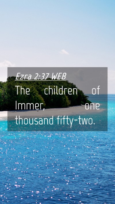 Picture 04 - Ezra 2:37 WEB Mobile Phone Wallpaper - The children of Immer, one thousand - Mobile Bible Verse Wallpaper