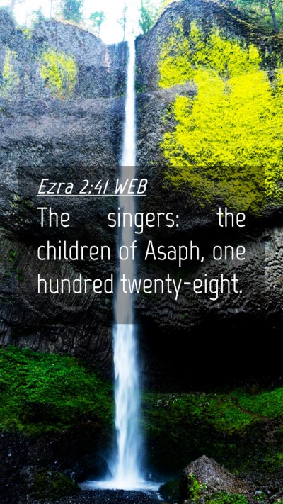 Picture 04 - Ezra 2:41 WEB Mobile Phone Wallpaper - The singers: the children of Asaph, one hundred - Mobile Bible Verse Wallpaper