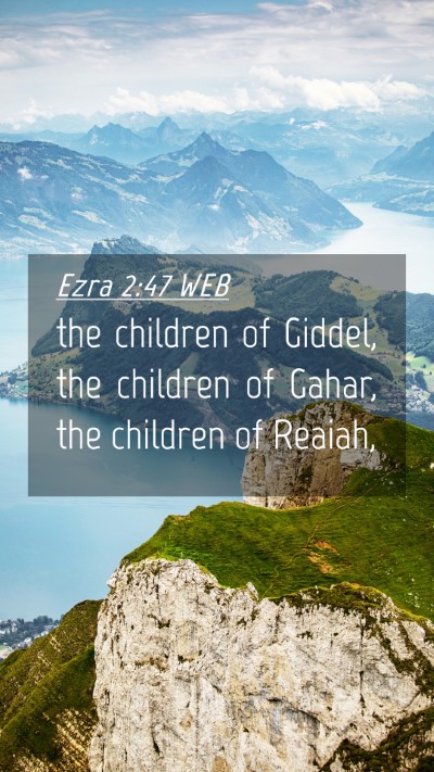 Picture 04 - Ezra 2:47 WEB Mobile Phone Wallpaper - the children of Giddel, the children of Gahar, - Mobile Bible Verse Wallpaper