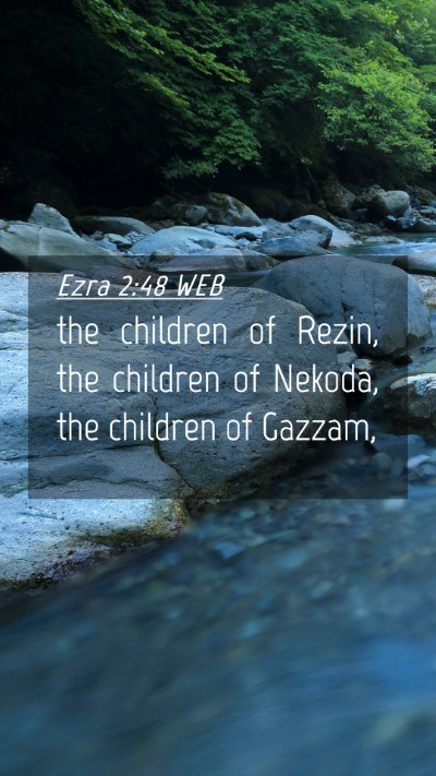 Picture 04 - Ezra 2:48 WEB Mobile Phone Wallpaper - the children of Rezin, the children of Nekoda, - Mobile Bible Verse Wallpaper