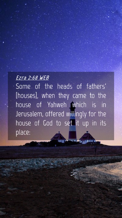 Picture 04 - Ezra 2:68 WEB Mobile Phone Wallpaper - Some of the heads of fathers' [houses], when they - Mobile Bible Verse Wallpaper