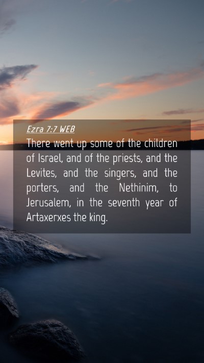 Picture 04 - Ezra 7:7 WEB Mobile Phone Wallpaper - There went up some of the children of Israel, and - Mobile Bible Verse Wallpaper