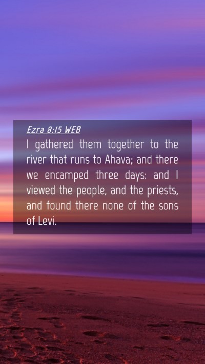 Picture 04 - Ezra 8:15 WEB Mobile Phone Wallpaper - I gathered them together to the river that runs - Mobile Bible Verse Wallpaper