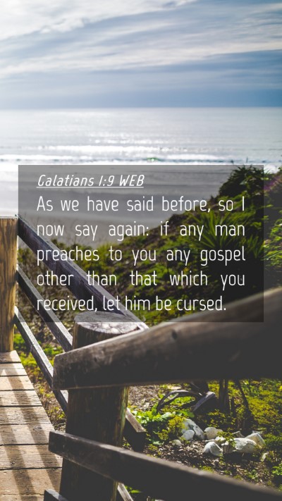 Picture 04 - Galatians 1:9 WEB Mobile Phone Wallpaper - As we have said before, so I now say again: if - Mobile Bible Verse Wallpaper