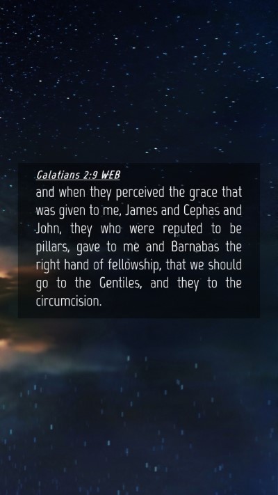Picture 04 - Galatians 2:9 WEB Mobile Phone Wallpaper - and when they perceived the grace that was given - Mobile Bible Verse Wallpaper