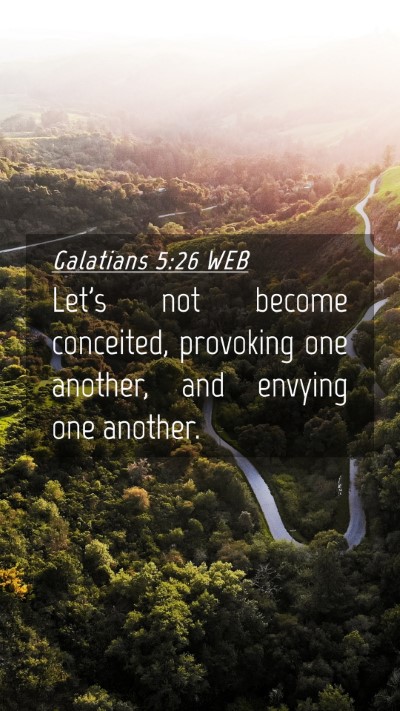 Picture 04 - Galatians 5:26 WEB Mobile Phone Wallpaper - Let's not become conceited, provoking one - Mobile Bible Verse Wallpaper