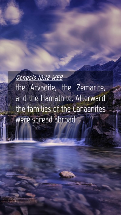 Picture 04 - Genesis 10:18 WEB Mobile Phone Wallpaper - the Arvadite, the Zemarite, and the Hamathite. - Mobile Bible Verse Wallpaper