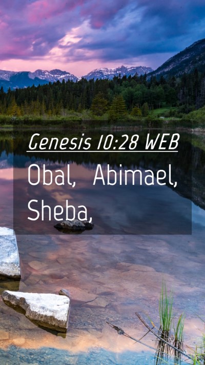Picture 04 - Genesis 10:28 WEB Mobile Phone Wallpaper - Obal, Abimael, - Mobile Bible Verse Wallpaper