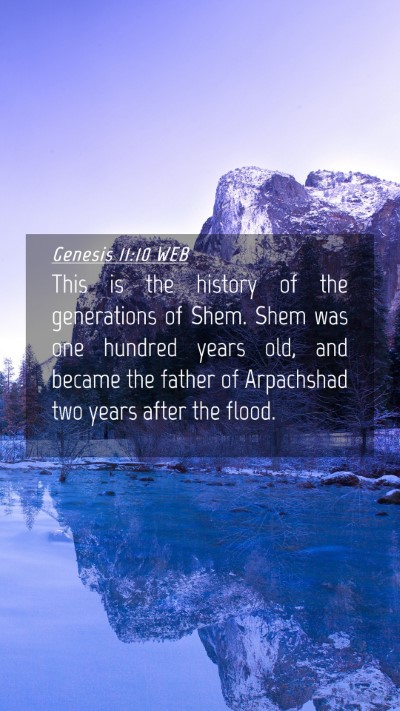 Picture 04 - Genesis 11:10 WEB Mobile Phone Wallpaper - This is the history of the generations of Shem. - Mobile Bible Verse Wallpaper