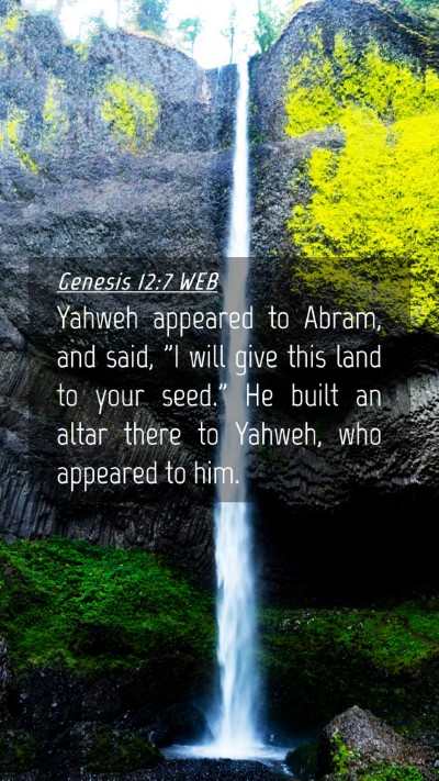 Picture 04 - Genesis 12:7 WEB Mobile Phone Wallpaper - Yahweh appeared to Abram, and said, 