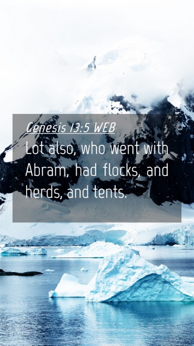Picture 04 - Genesis 13:5 WEB Mobile Phone Wallpaper - Lot also, who went with Abram, had flocks, and - Mobile Bible Verse Wallpaper