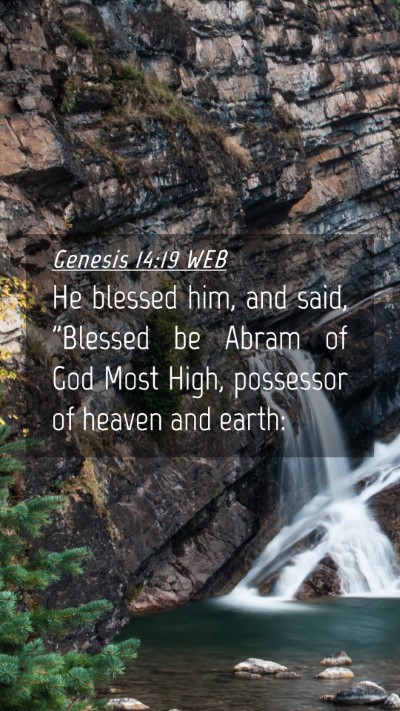 Picture 04 - Genesis 14:19 WEB Mobile Phone Wallpaper - He blessed him, and said, 