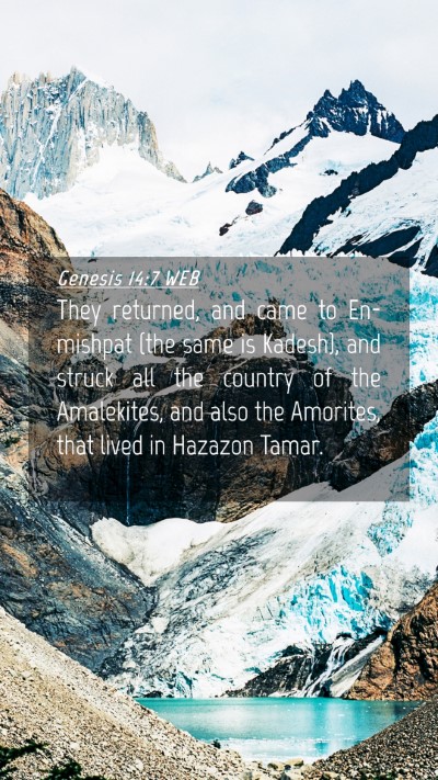 Picture 04 - Genesis 14:7 WEB Mobile Phone Wallpaper - They returned, and came to En-mishpat (the same - Mobile Bible Verse Wallpaper
