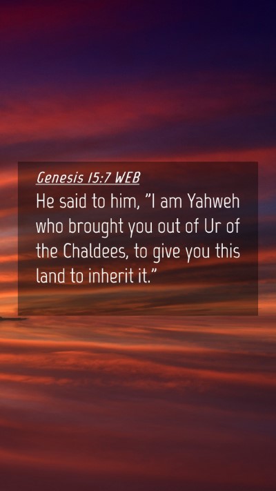Picture 04 - Genesis 15:7 WEB Mobile Phone Wallpaper - He said to him, 