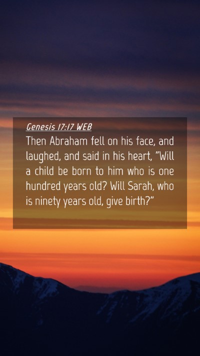 Picture 04 - Genesis 17:17 WEB Mobile Phone Wallpaper - Then Abraham fell on his face, and laughed, and - Mobile Bible Verse Wallpaper