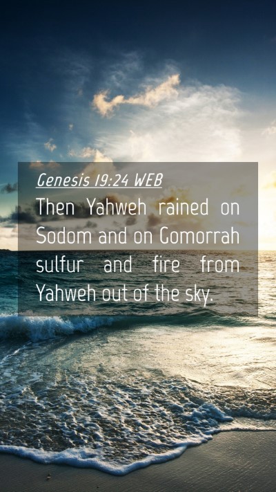 Picture 04 - Genesis 19:24 WEB Mobile Phone Wallpaper - Then Yahweh rained on Sodom and on Gomorrah - Mobile Bible Verse Wallpaper