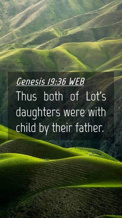 Picture 04 - Genesis 19:36 WEB Mobile Phone Wallpaper - Thus both of Lot's daughters were with child by - Mobile Bible Verse Wallpaper