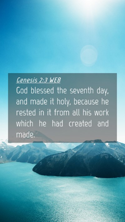 Picture 04 - Genesis 2:3 WEB Mobile Phone Wallpaper - God blessed the seventh day, and made it holy, - Mobile Bible Verse Wallpaper