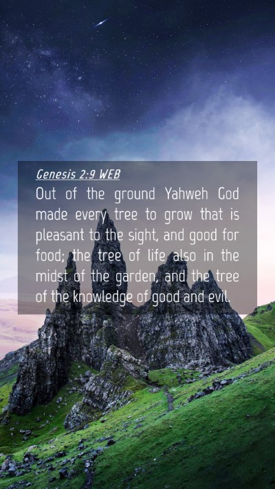 Picture 04 - Genesis 2:9 WEB Mobile Phone Wallpaper - Out of the ground Yahweh God made every tree to - Mobile Bible Verse Wallpaper