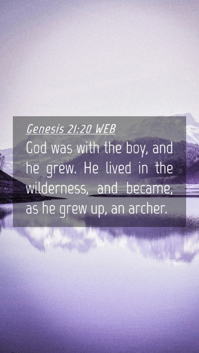 Picture 04 - Genesis 21:20 WEB Mobile Phone Wallpaper - God was with the boy, and he grew. He lived in - Mobile Bible Verse Wallpaper