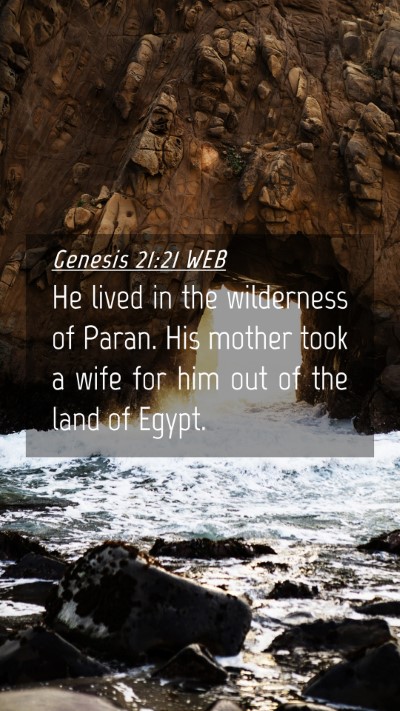Picture 04 - Genesis 21:21 WEB Mobile Phone Wallpaper - He lived in the wilderness of Paran. His mother - Mobile Bible Verse Wallpaper
