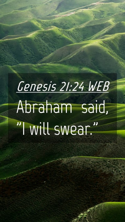 Picture 04 - Genesis 21:24 WEB Mobile Phone Wallpaper - Abraham said, 