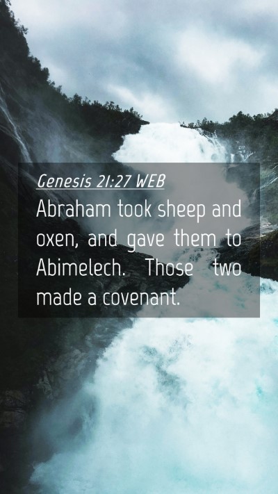 Picture 04 - Genesis 21:27 WEB Mobile Phone Wallpaper - Abraham took sheep and oxen, and gave them to - Mobile Bible Verse Wallpaper