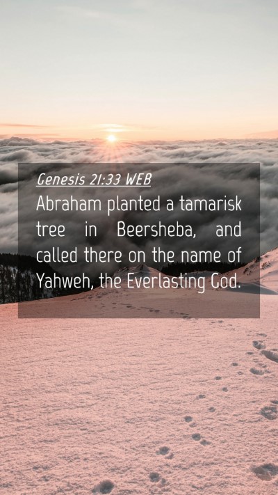 Picture 04 - Genesis 21:33 WEB Mobile Phone Wallpaper - Abraham planted a tamarisk tree in Beersheba, and - Mobile Bible Verse Wallpaper