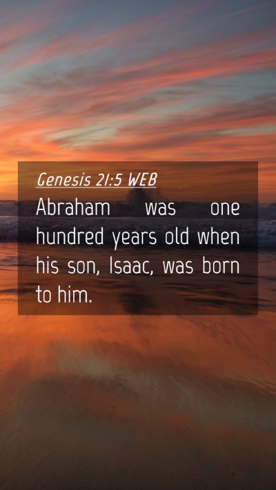 Picture 04 - Genesis 21:5 WEB Mobile Phone Wallpaper - Abraham was one hundred years old when his son, - Mobile Bible Verse Wallpaper