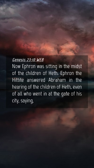 Picture 04 - Genesis 23:10 WEB Mobile Phone Wallpaper - Now Ephron was sitting in the midst of the - Mobile Bible Verse Wallpaper