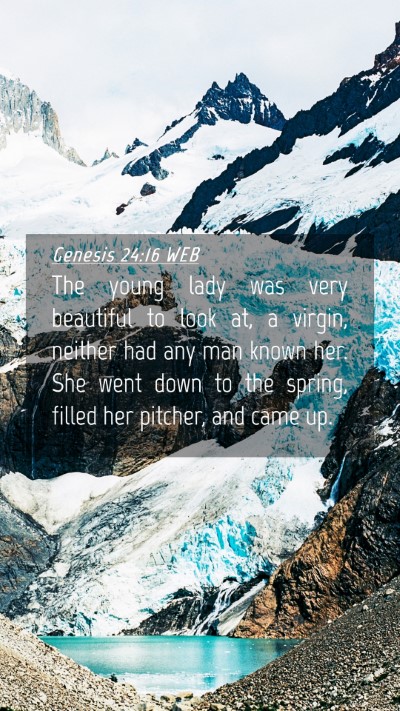 Picture 04 - Genesis 24:16 WEB Mobile Phone Wallpaper - The young lady was very beautiful to look at, a - Mobile Bible Verse Wallpaper