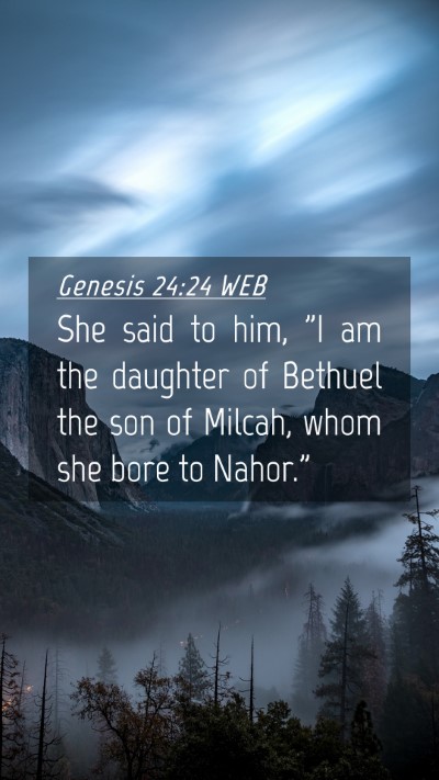 Picture 04 - Genesis 24:24 WEB Mobile Phone Wallpaper - She said to him, 