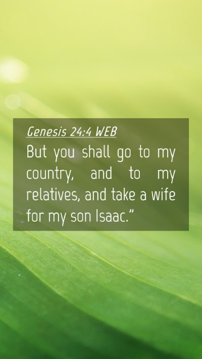 Picture 04 - Genesis 24:4 WEB Mobile Phone Wallpaper - But you shall go to my country, and to my - Mobile Bible Verse Wallpaper