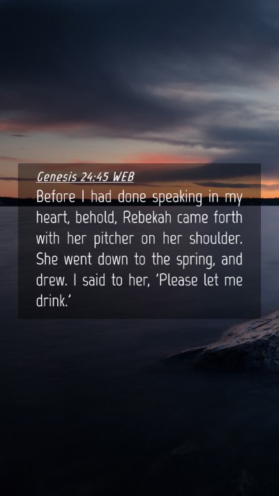 Picture 04 - Genesis 24:45 WEB Mobile Phone Wallpaper - Before I had done speaking in my heart, behold, - Mobile Bible Verse Wallpaper