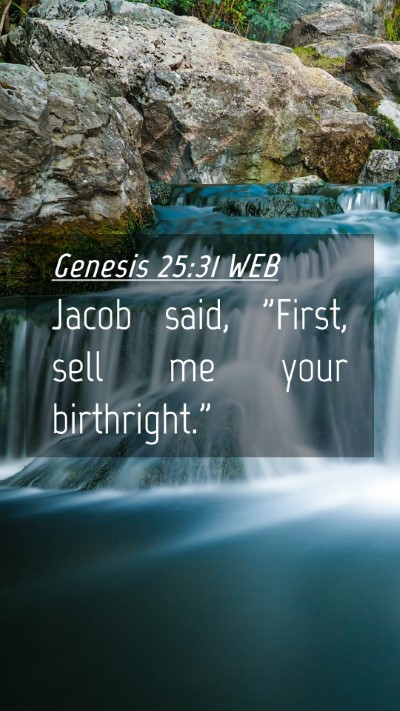 Picture 04 - Genesis 25:31 WEB Mobile Phone Wallpaper - Jacob said, 