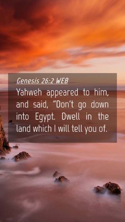 Picture 04 - Genesis 26:2 WEB Mobile Phone Wallpaper - Yahweh appeared to him, and said, 