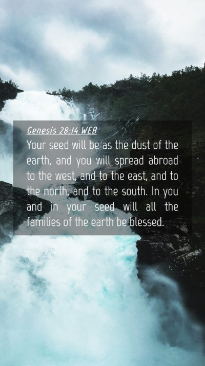 Picture 04 - Genesis 28:14 WEB Mobile Phone Wallpaper - Your seed will be as the dust of the earth, and - Mobile Bible Verse Wallpaper
