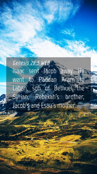 Picture 04 - Genesis 28:5 WEB Mobile Phone Wallpaper - Isaac sent Jacob away. He went to Paddan Aram to - Mobile Bible Verse Wallpaper