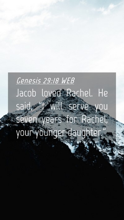 Picture 04 - Genesis 29:18 WEB Mobile Phone Wallpaper - Jacob loved Rachel. He said, 